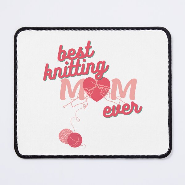 Item preview, BEST KNITTING MOM EVER, GIFTS FOR KNITTERS ESSENTIAL T-SHIRT designed and sold by SeekingMeaning.