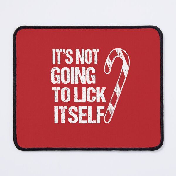 Item preview, It's Not Going To Lick Itself designed and sold by SheIsAQueen.