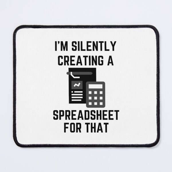 Item preview, I'm silently creating a spreadsheet for that funny accountant designed and sold by yoshra.