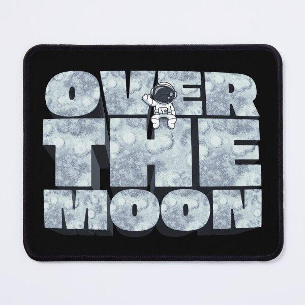 Item preview, Over The Moon - Space Astronaut Wordplay Space Design designed and sold by Kill Tony Fan Designs.
