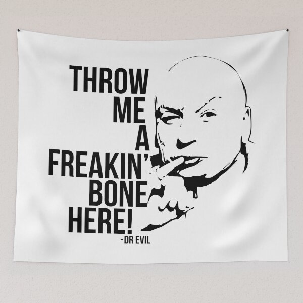Item preview, Dr Evil - Throw Me A Freakin Bone Here designed and sold by martianart.