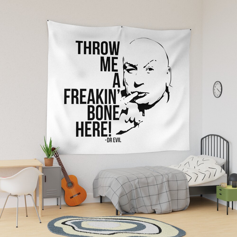 Dr Evil - Throw Me A Freakin Bone Here