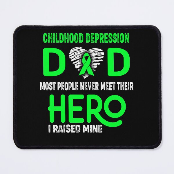 Item preview, Childhood Depression DAD Most People Never Meet Their HERO I Raised Mine designed and sold by Tifrop.