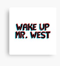 3d wake up mr west Canvas Print