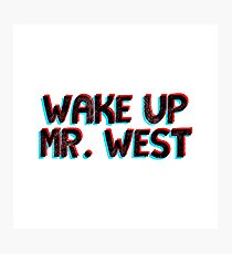 3d wake up mr west Photographic Print