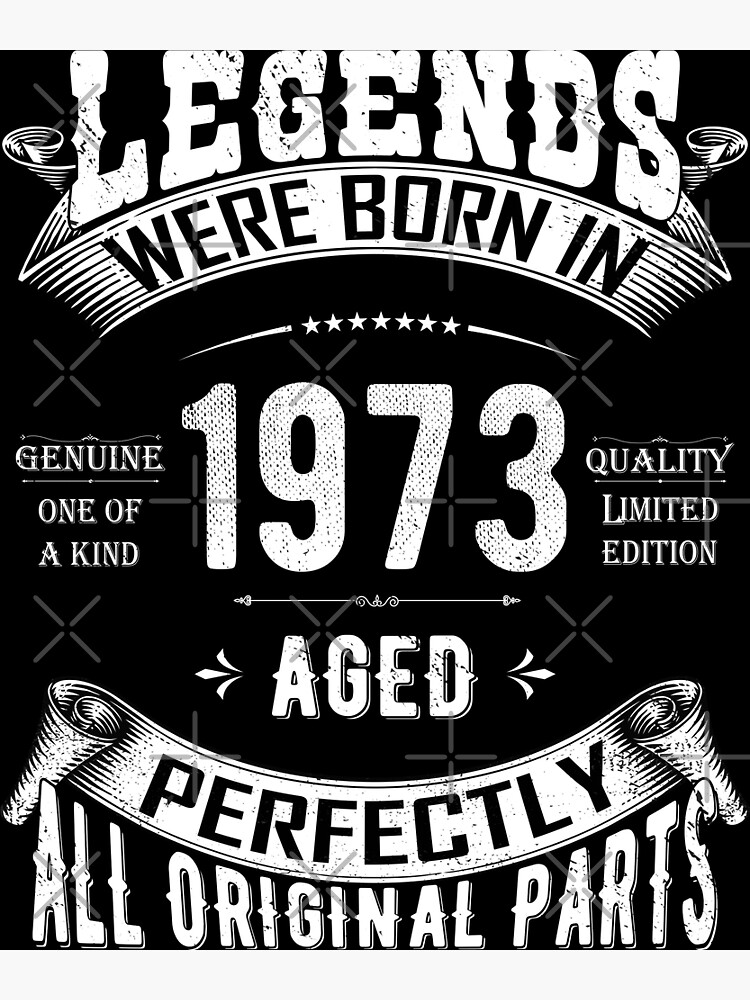"50th Birthday Vintage Legends Born In 1973 50 Years Old" Poster for