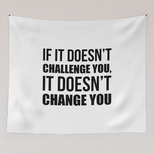 Item preview, If It Doesn't Challenge You It Doesn't Change You - Gym Quote designed and sold by maniacfitness.
