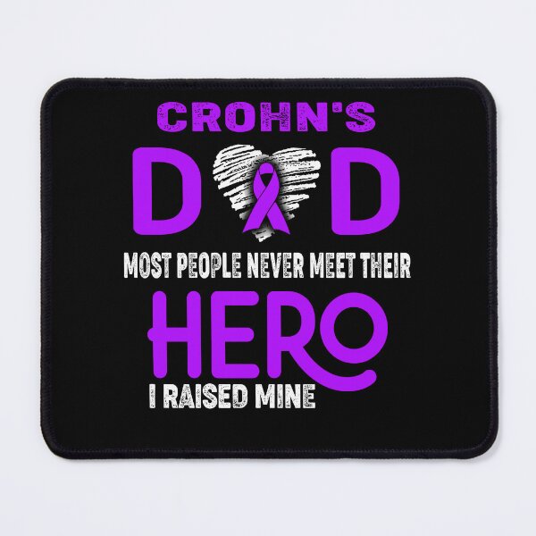 Item preview, Crohn's DAD Most People Never Meet Their HERO I Raised Mine designed and sold by Tifrop.