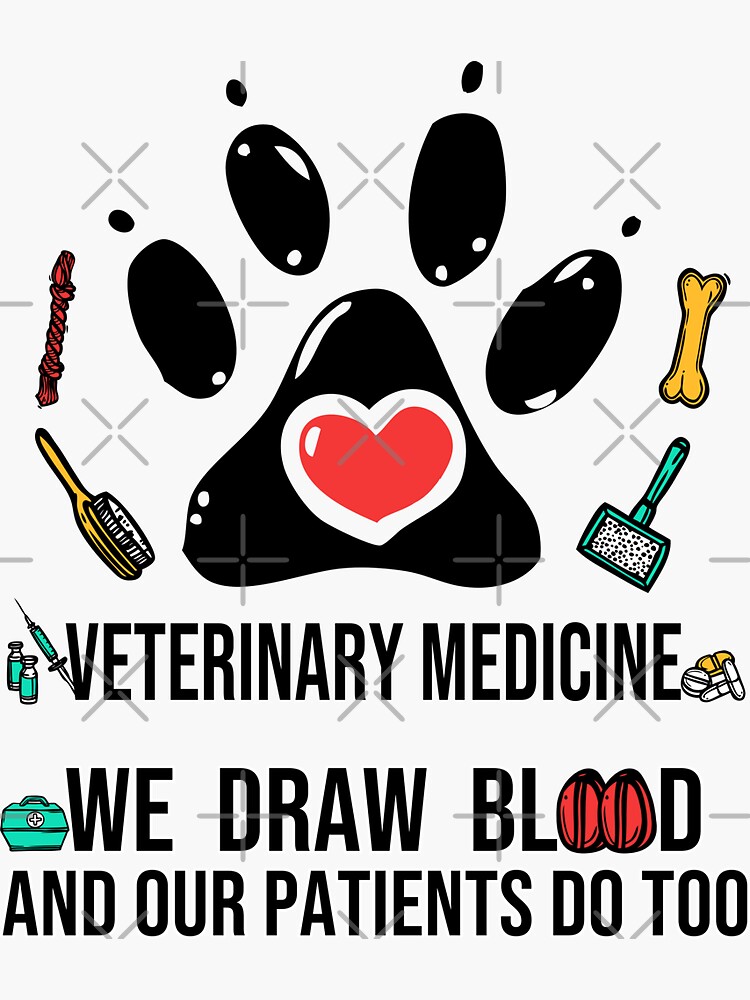"Cute Veterinary Medicine Vet Tech Vet Sayings We Draw Blood Our