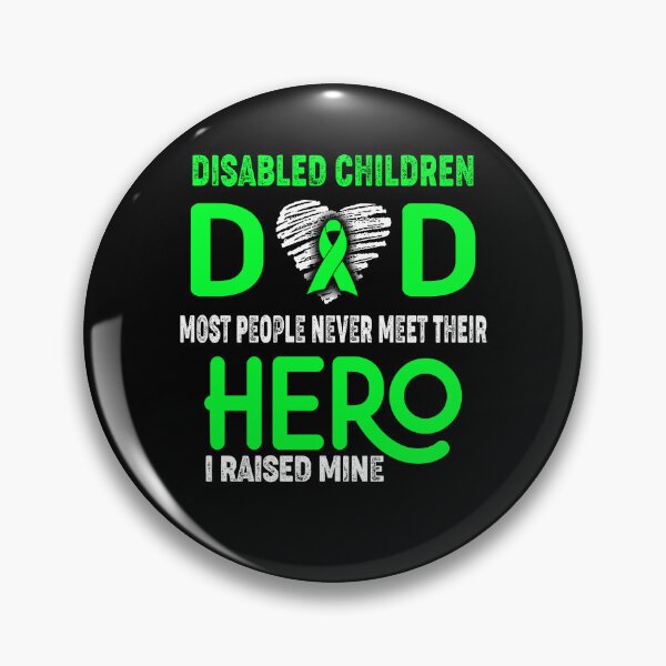 Item preview, Disabled Children DAD Most People Never Meet Their HERO I Raised Mine designed and sold by Tifrop.