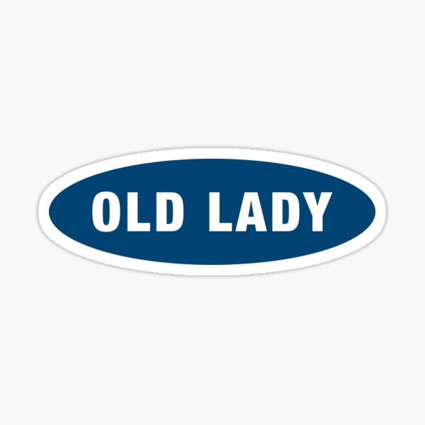 "OLD LADY" Sticker