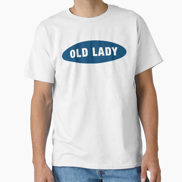 "OLD LADY" Classic T-Shirt