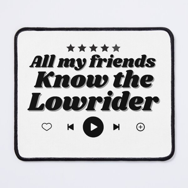 Item preview, All my friends know the lowrider designed and sold by AlloutApparel.