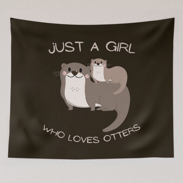 Item preview, Just A Girl Who Loves Otters designed and sold by GypsyGarou.