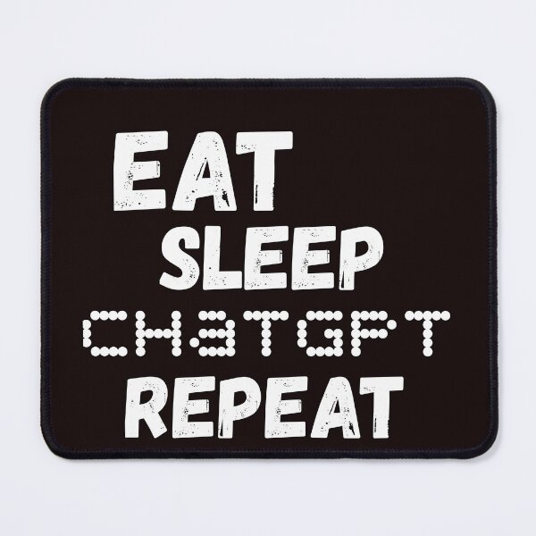 Item preview, Eat Sleep ChatGPT designed and sold by abudesigner.