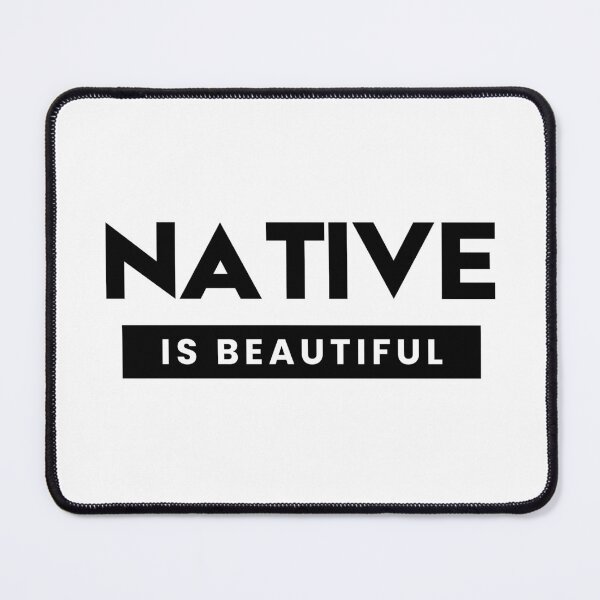 Item preview, Native is Beautiful designed and sold by Kanontsistiio.