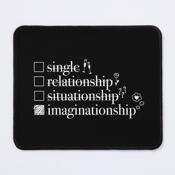 Item preview, Relationship Status: Imaginationship Funny designed and sold by Olivia Ossege.