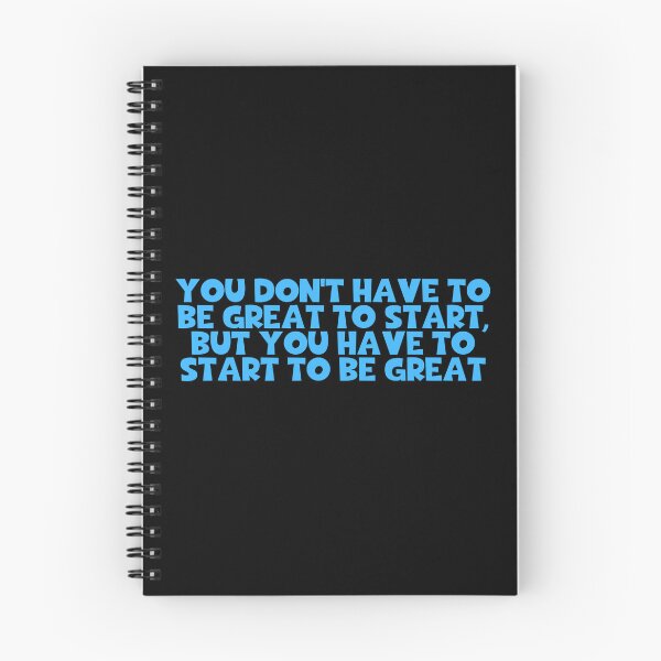 Item preview, You Don't Have To Be Great To Start But You Have To Start To Be Great - Encouragement designed and sold by JourneyCreative.