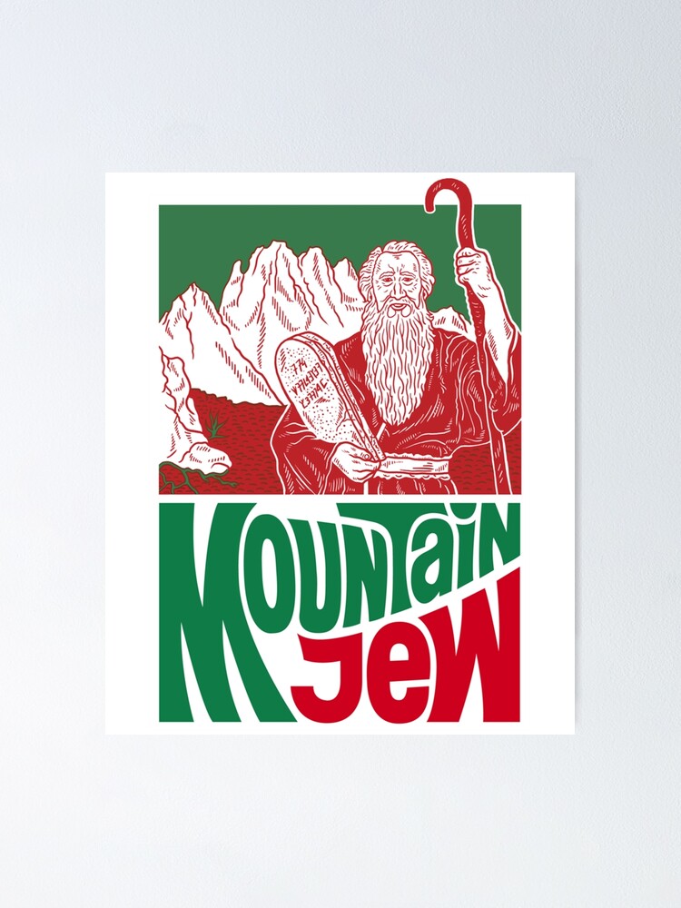 Mountain Jew Poster For Sale By Jimwensley21 Redbubble