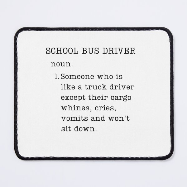 Item preview, Gifts for School Bus Drivers - Funny School Bus Driver Definition designed and sold by WUOdesigns.