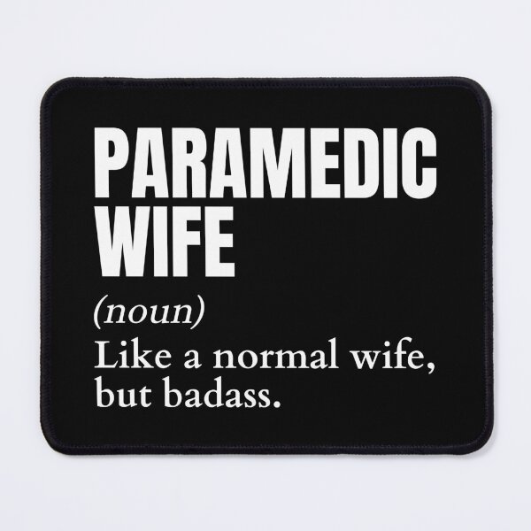 Item preview, Funny Badass Paramedic Wife Definition designed and sold by EndlessFreedom.