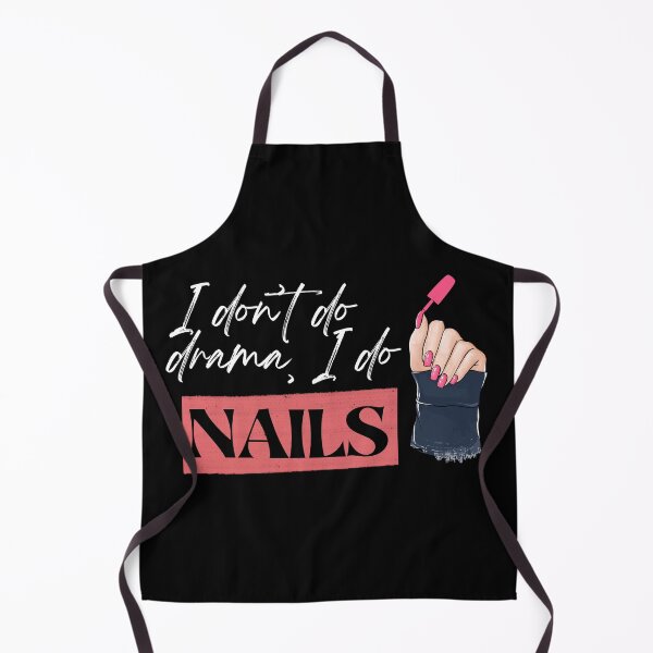Item preview, I don’t do drama, I do NAILS designed and sold by Popping Colors.