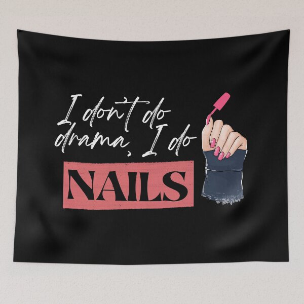 Item preview, I don’t do drama, I do NAILS designed and sold by Popping Colors.