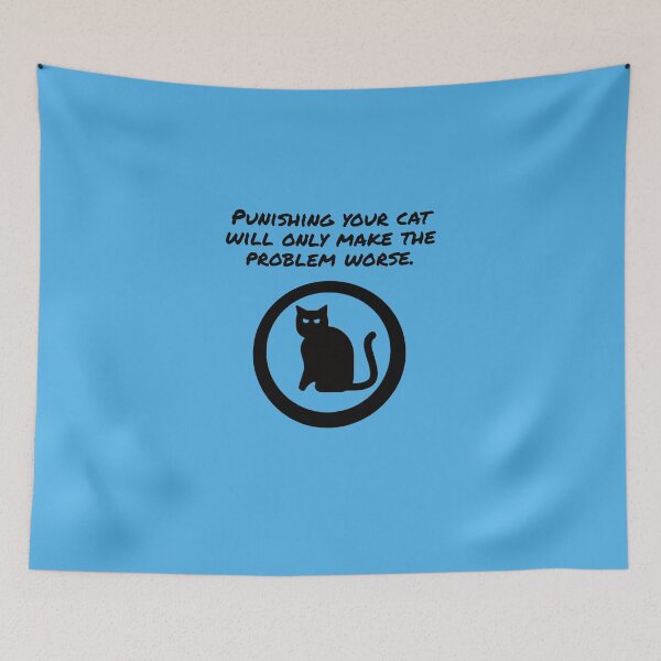 Item preview, Punishing your cat will only make the problem worse. designed and sold by TechLaughs.