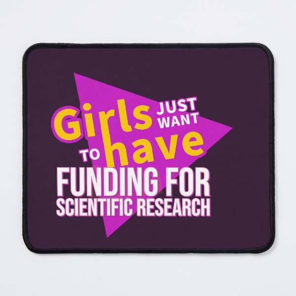 Item preview, Girls Just Want To Have Funding For Scientific Research - Totally 80s Design in Hot Pink and Bold designed and sold by Christopher McGuire.