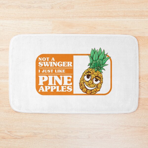 Item preview, Not A Swinger I'll Just Like Pineapples Humor designed and sold by Extra Rice Tees.
