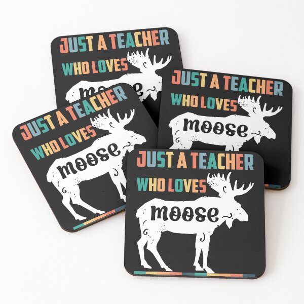 Item preview, Just A Teacher Who Loves Moose designed and sold by aliceoutline.