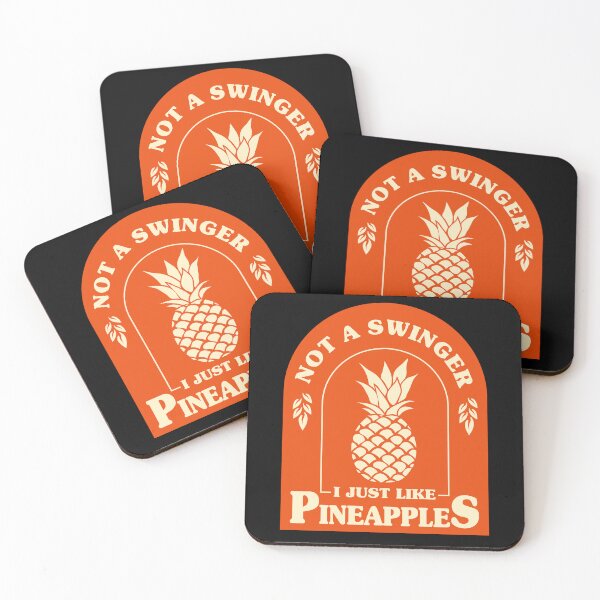 Item preview, Not A Swinger I'll Just Like Pineapples Essential designed and sold by Extra Rice Tees.