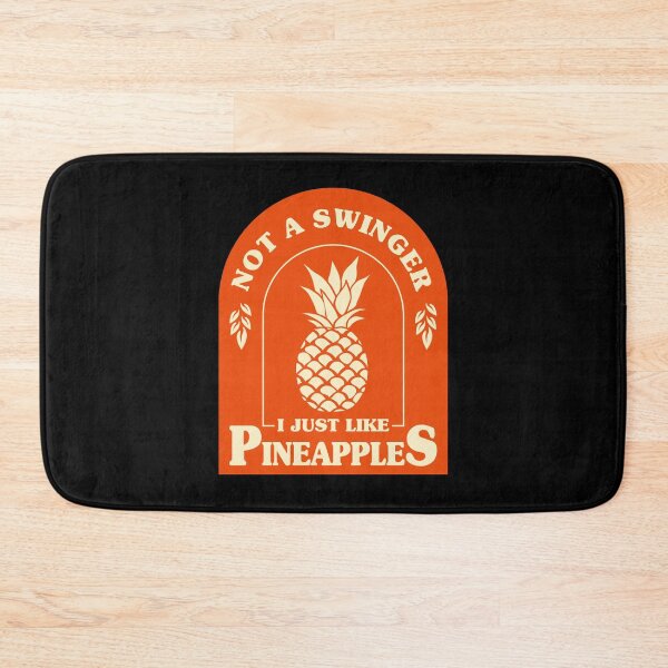Item preview, Not A Swinger I'll Just Like Pineapples Essential designed and sold by Extra Rice Tees.
