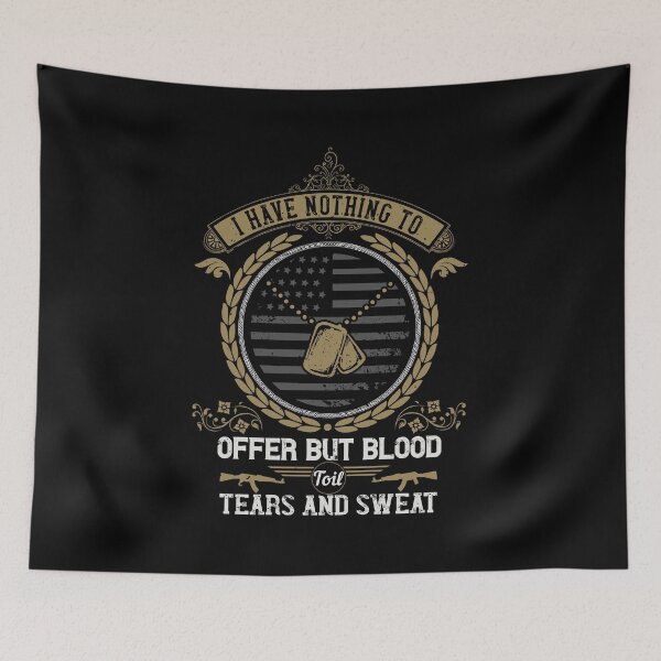 Item preview, Soldier Quote | I have nothing to offer but blood tears and sweat designed and sold by teamph.