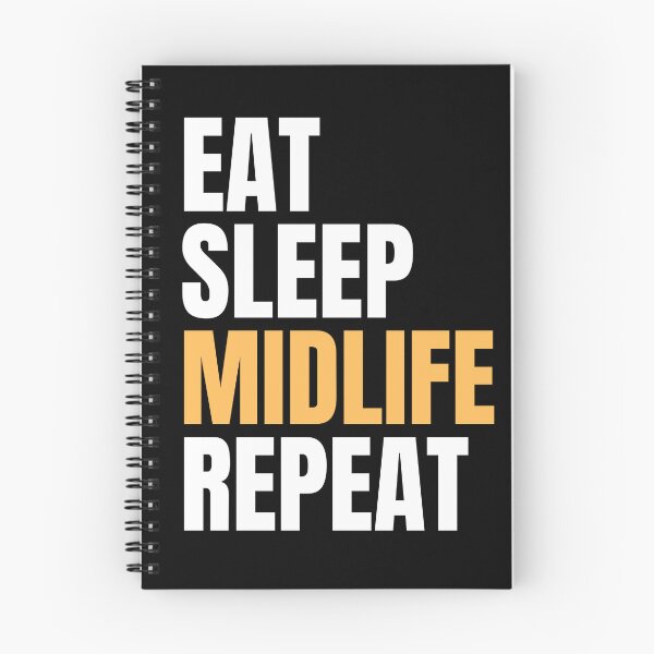 Item preview, Eat Sleep Midlife Repeat designed and sold by Tanya Mihe.