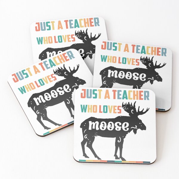 Item preview, Just A Teacher Who Loves Moose designed and sold by aliceoutline.