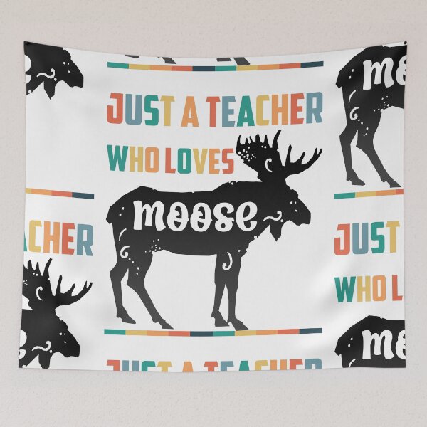 Item preview, Just A Teacher Who Loves Moose designed and sold by aliceoutline.