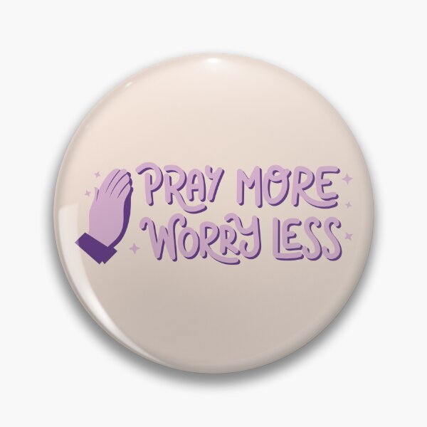 Item preview, Pray More Worry Less designed and sold by bolimj.