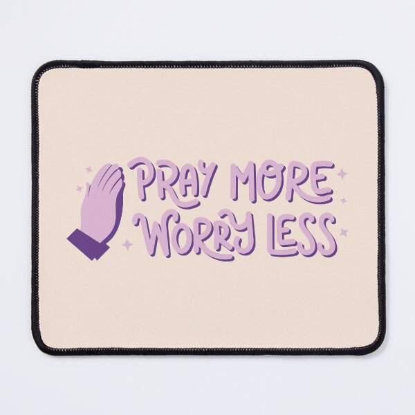 Item preview, Pray More Worry Less designed and sold by bolimj.