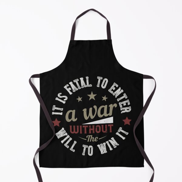 Item preview, Soldier Quote | It is fatal to enter a war without the will to win it designed and sold by teamph.