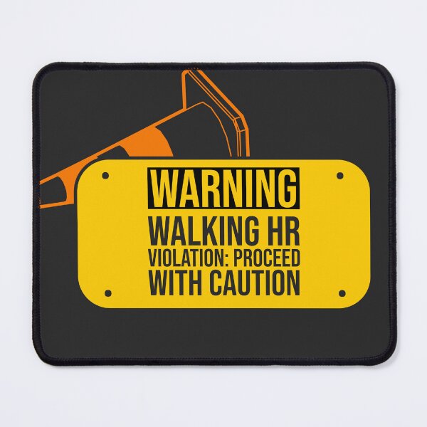 Item preview, Warning Walking HR Violation: Proceed with Caution designed and sold by Christopher  McGuire.