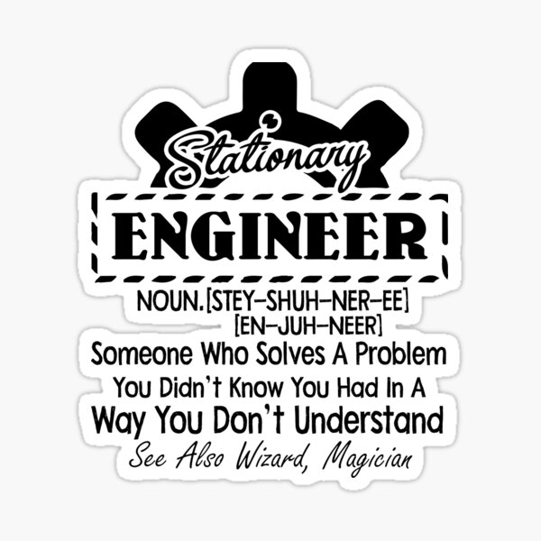 "Stationary Engineer Definition" Sticker for Sale by UnknownArtistt