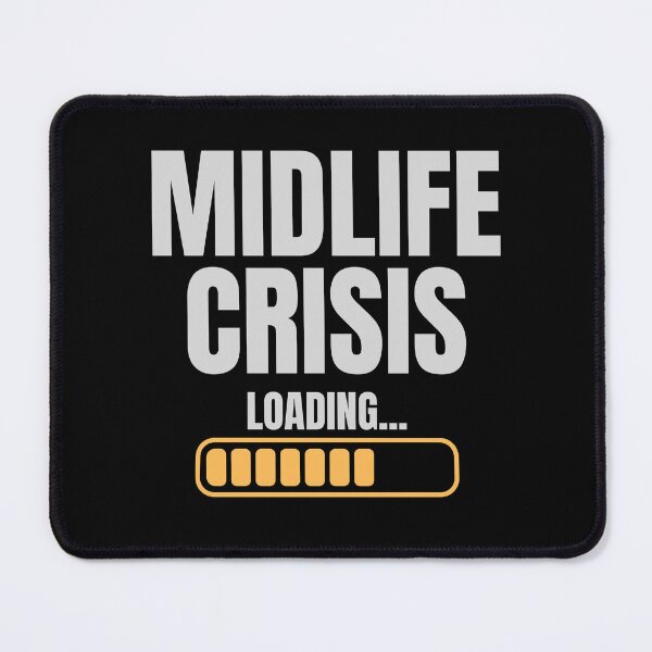 Item preview, Midlife crisis loading designed and sold by Tanya Mihe.