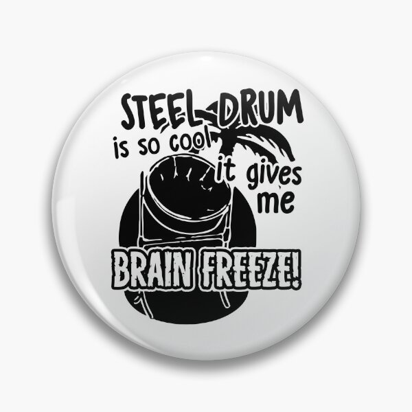 Item preview, Steel Drum Is So Cool It Gives Me Brain Freeze designed and sold by UnknownArtistt.