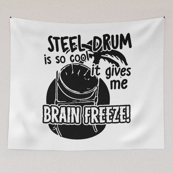 Item preview, Steel Drum Is So Cool It Gives Me Brain Freeze designed and sold by UnknownArtistt.