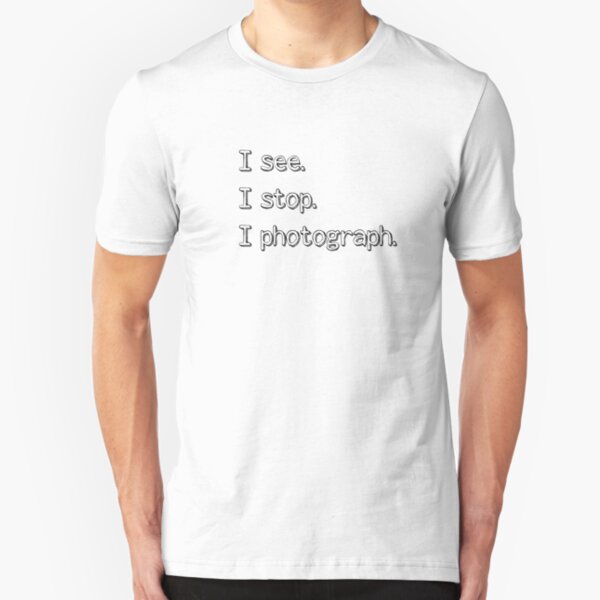 See, Stop, Photograph Slim Fit T-Shirt
