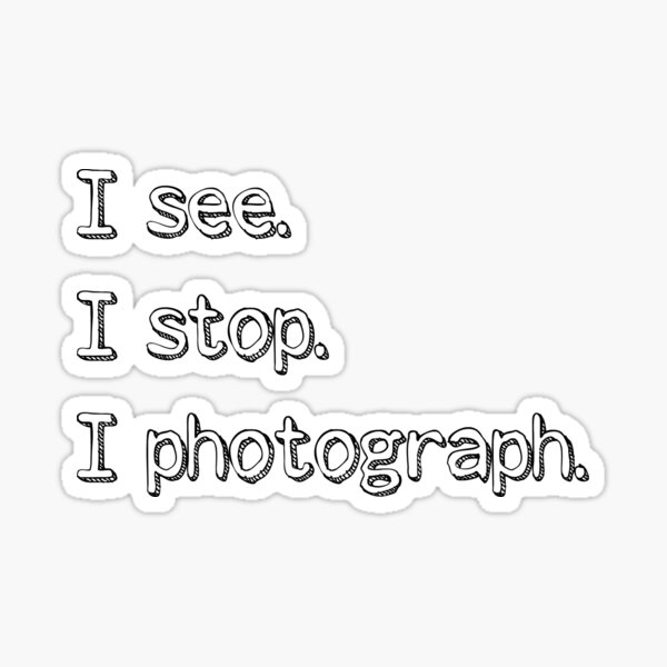 Artikel-Vorschau von Sehen, Anhalten, Fotografieren, designt und verkauft von nyah14.