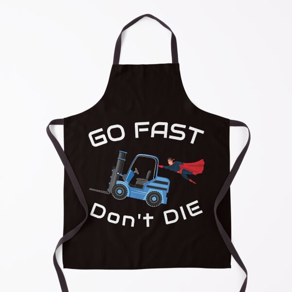 Item preview, Super Forklift, Go Fast Don't Die NFBW designed and sold by TeamsterLife.