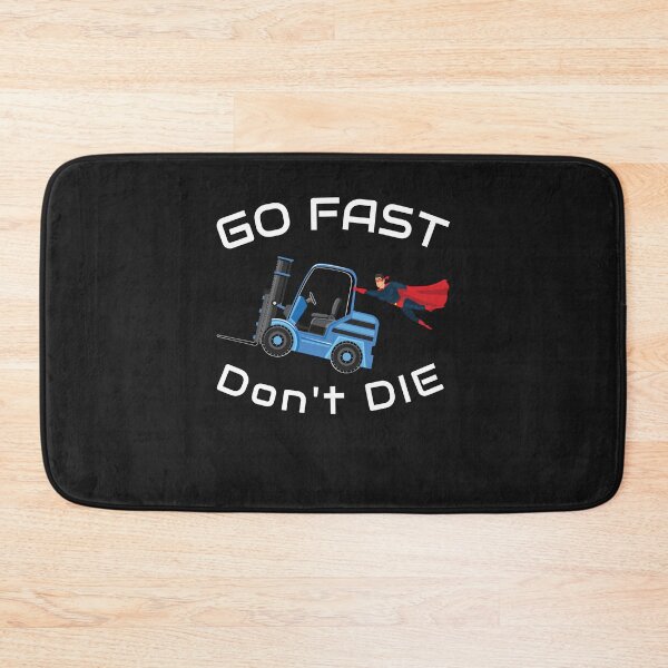Item preview, Super Forklift, Go Fast Don't Die NFBW designed and sold by TeamsterLife.
