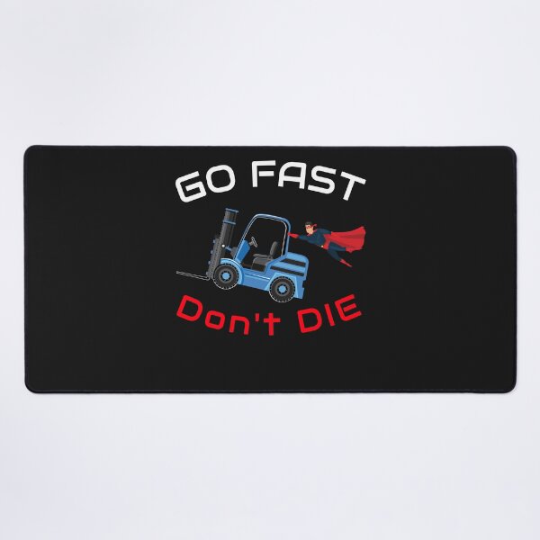 Item preview, Super Forklift, Go Fast Don't Die NFWBR designed and sold by TeamsterLife.